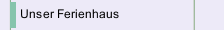 Unser Ferienhaus